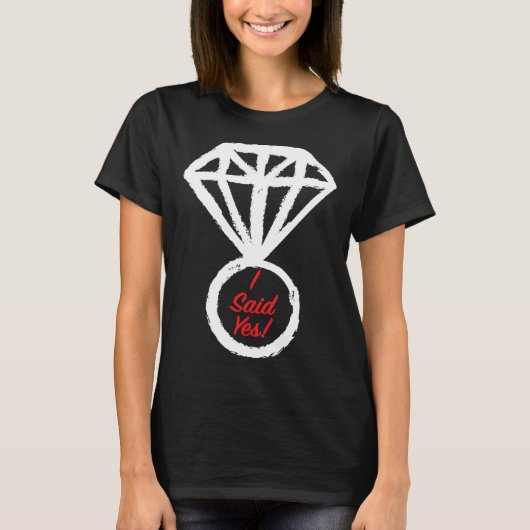 I Said Yes Future Bride To Be Engagement Bacheolor T-shirt (Voorkant)
