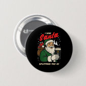 I Saw Santa Splitting The G Christmas  Ronde Button 5,7 Cm (Voorkant /achterkant)