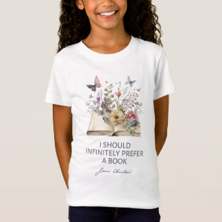 I Should Infinitely Prefer A Book II - Jane Austen T-shirt