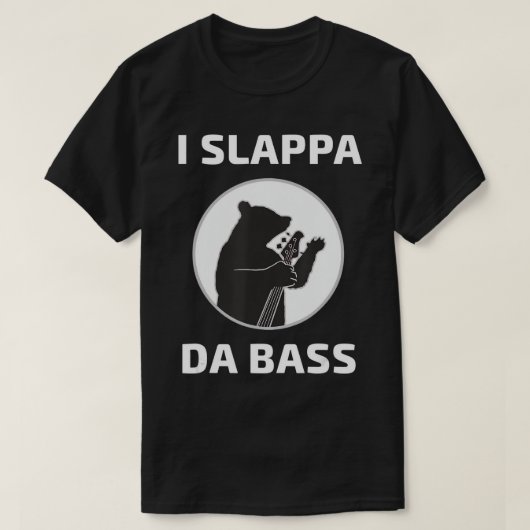 I Slappa Da Bass T-Shirt Ours Jouer Base Guitare (Design devant)