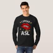I Speak fluent ASL - sign language Deaf Awareness T-shirt (Voorkant volledig)