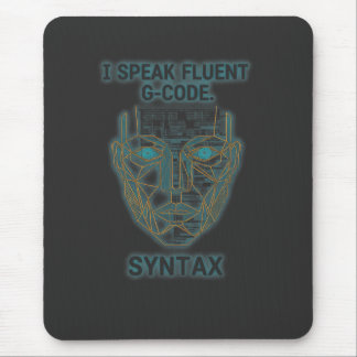 I Speak Fluent G-Code Syntax - CNC Programmer  Muismat