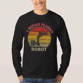 I Speak Fluent Robot   Robotics T-shirt (Voorkant)