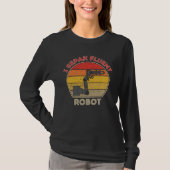 I Speak Fluent Robot   Robotics T-shirt (Voorkant)