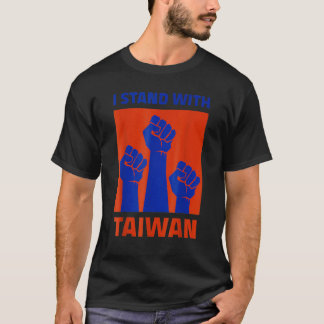 I Stand With Taiwan Support Taiwan I Stand With Ta T-shirt
