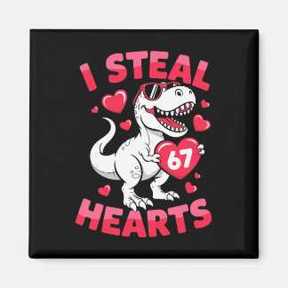 I Steal 67 Hearts Funny 67 Valentine Dinosaur Men  Magneet
