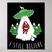 I Still Believe Santa Claus Alien Spaceship Funny Poster (Voorkant)