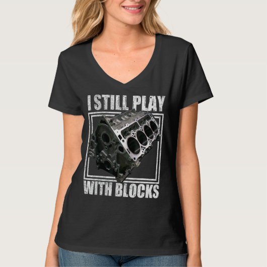 I Still Play With Blocks Racing Maintenance Man T-shirt (Voorkant)