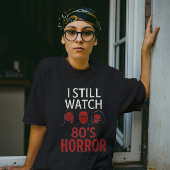 I Still Watch 80s Horror Tri-Blend Shirt