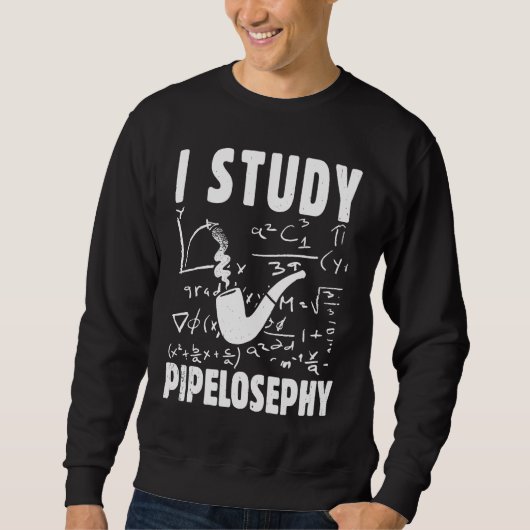 I study pipelosephy Pipe Smoker Funny Tobacco Pipe Trui (Voorkant)