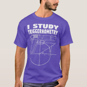 I Study Triggernometry Pistool Owner 2de Amendment T-shirt
