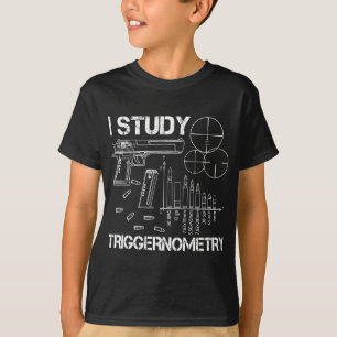 I Study Triggernometry Pistool T-shirt