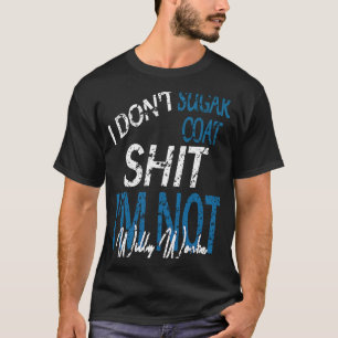 I Suikercoat rude sarcastische volwassen humor T-shirt