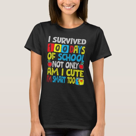 I Survived 100 Days Of School Student Smart And Cu T-shirt (Voorkant)