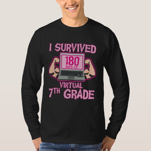 I Survived 180 Days of Virtual 7th Grade Last Day  T-shirt (Voorkant)