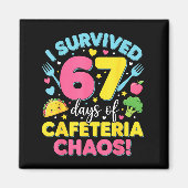 I Survived 67 Days Of Cafeteria Chaos Meme Magneet (Voorkant)