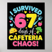 I Survived 67 Days Of Cafeteria Chaos Meme  Poster (Voorkant)