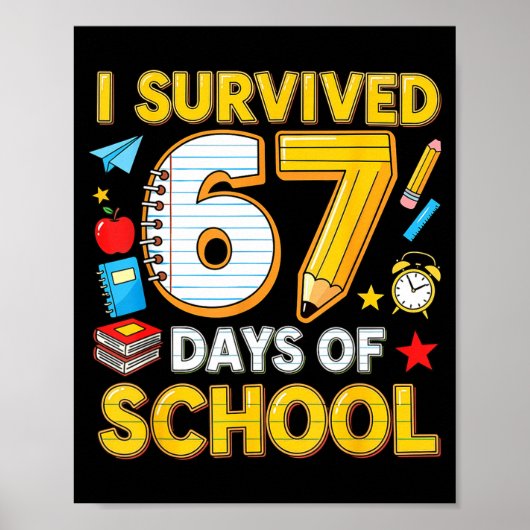 I Survived 67 Days Of School 67 Teacher Student 6 Poster (Voorkant)