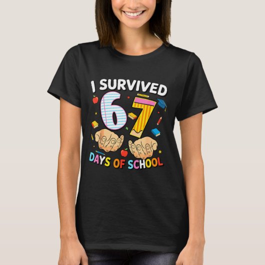 I Survived 67 Days Of School Cool Teacher Design  T-shirt (Voorkant)