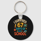 I Survived 67 Days Of School Fun Teacher Student  Sleutelhanger (Voorkant)