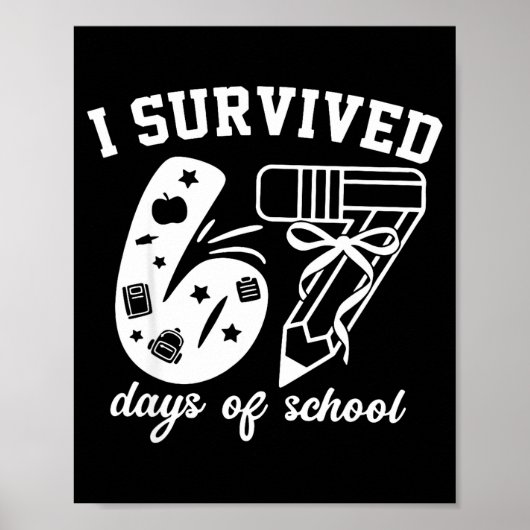 I Survived 67 Days Of School Funny 67 Meme Teacher Poster (Voorkant)