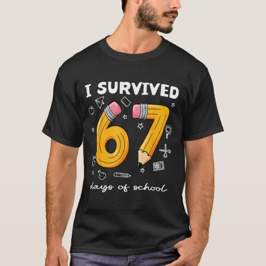 I Survived 67 Days Of School Funny 67 Meme Teacher T-shirt (Voorkant)