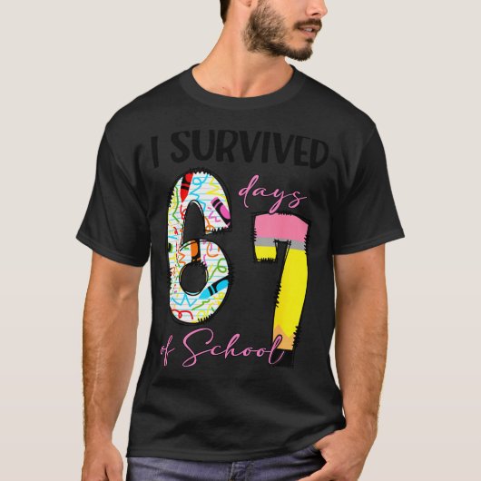 I Survived 67 Days Of School Funny 67 Meme Teacher T-shirt (Voorkant)