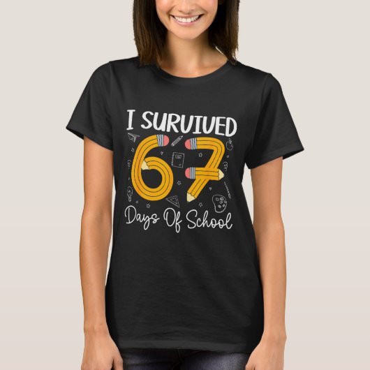 I Survived 67 Days Of School Funny 67 Meme Teacher T-shirt (Voorkant)