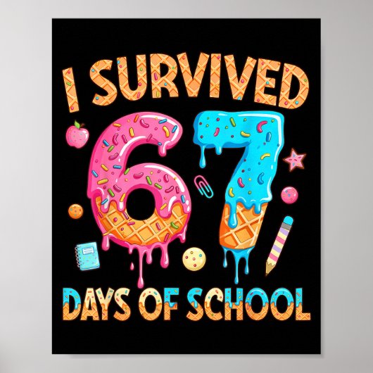 I Survived 67 Days Of School Funny 67 Teacher Stud Poster (Voorkant)