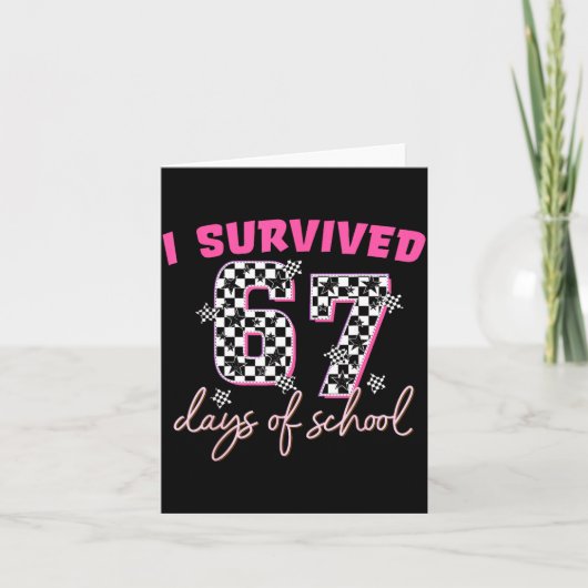 I Survived 67 Days Of School Funny 67 Teachers Stu Kaart (Voorkant)