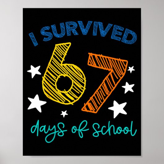 I Survived 67 Days Of School Funny 67 Teachers Stu Poster (Voorkant)