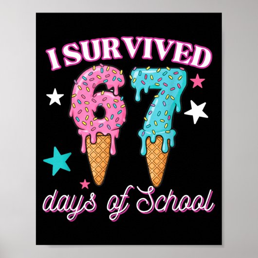 I Survived 67 Days Of School Funny 67 Teachers Stu Poster (Voorkant)