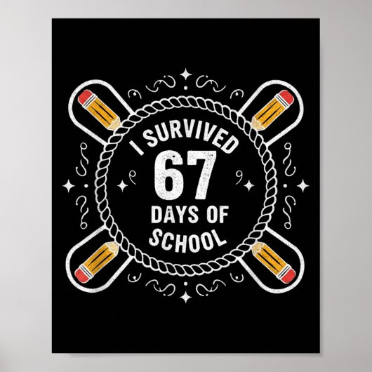 I Survived 67 Days Of School Funny 67 Teachers Stu Poster (Voorkant)