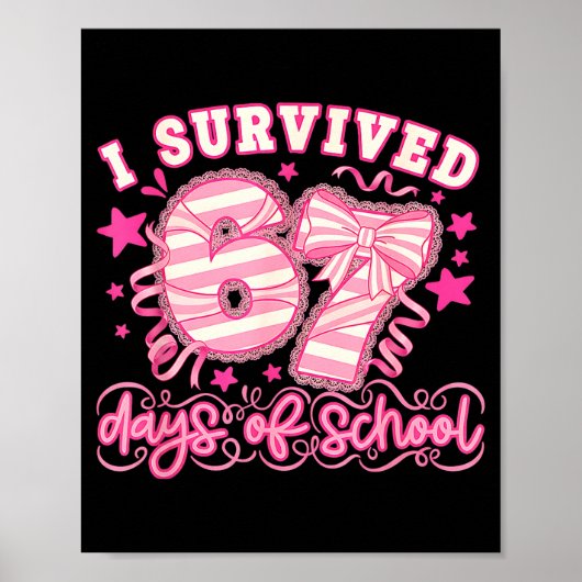 I Survived 67 Days Of School Funny 67 Teachers Stu Poster (Voorkant)