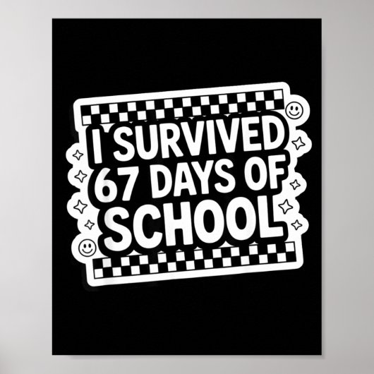 I Survived 67 Days Of School Funny 67 Teachers Stu Poster (Voorkant)