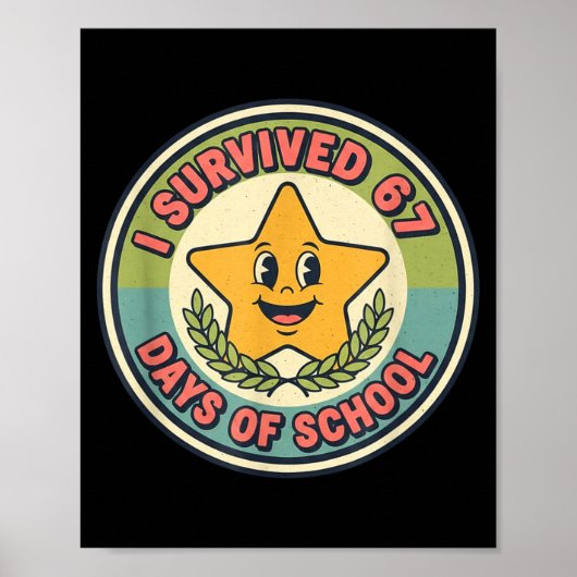 I Survived 67 Days Of School Funny 67 Teachers Stu Poster (Voorkant)