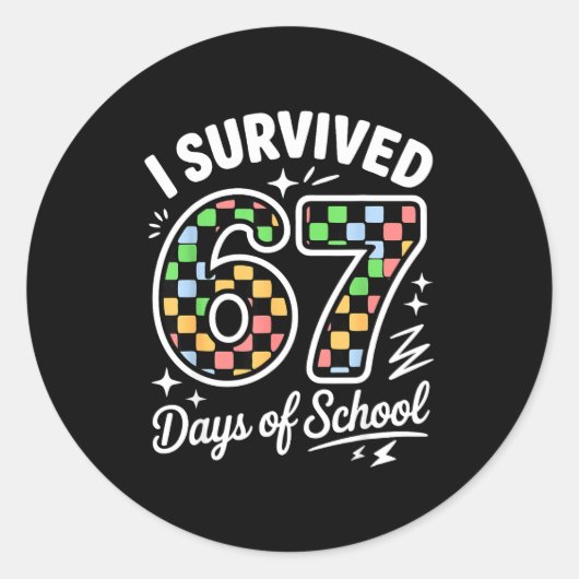 I Survived 67 Days Of School Funny 67 Teachers Stu Ronde Sticker (Voorkant)