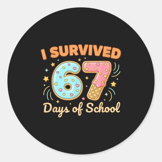 I Survived 67 Days Of School Funny 67 Teachers Stu Ronde Sticker (Voorkant)