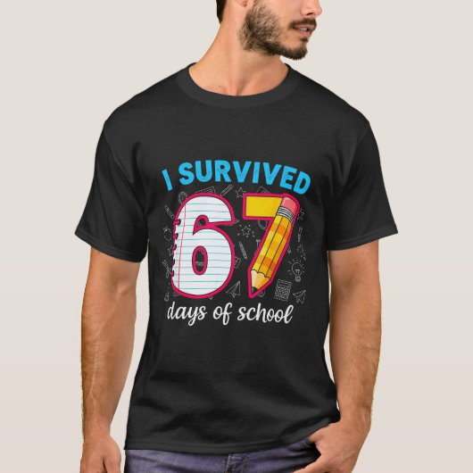 I Survived 67 Days Of School Funny 67 Teachers Stu T-shirt (Voorkant)
