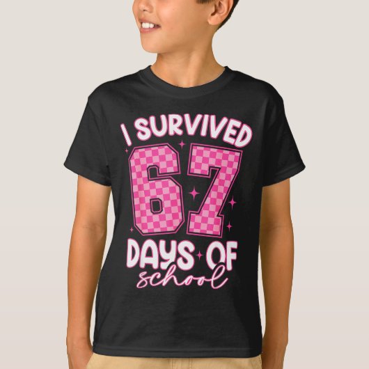 I Survived 67 Days Of School Funny 67 Teachers Stu T-shirt (Voorkant)