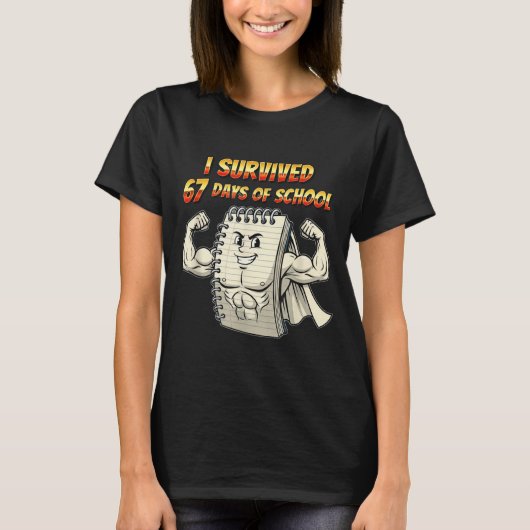 I Survived 67 Days Of School Funny 67 Teachers Stu T-shirt (Voorkant)