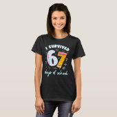 I Survived 67 Days Of School Funny 67 Teachers Stu T-shirt (Voorkant volledig)