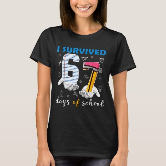 I Survived 67 Days Of School Funny 67th Day Teache T-shirt (Voorkant)
