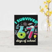 I Survived 67 Days Of School Funny 6 7 Stem Teache Kaart (Gele Bloem)