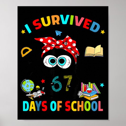 I Survived 67 Days Of School Funny Black Cat Six S Poster (Voorkant)