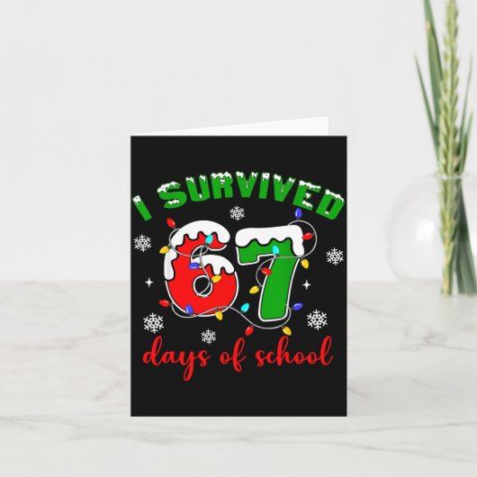 I Survived 67 Days Of School Funny Christmas Teach Kaart (Voorkant)
