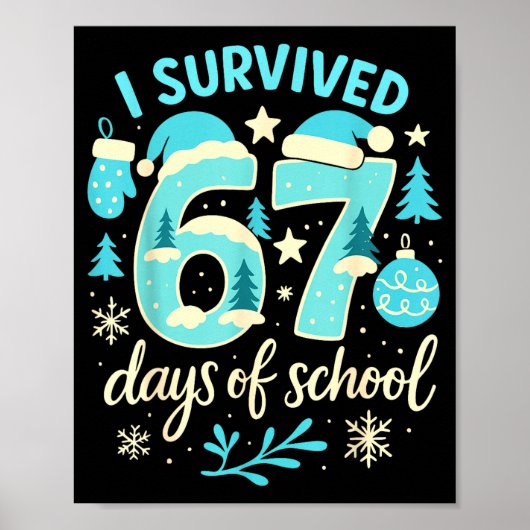 I Survived 67 Days Of School Funny Christmas Teach Poster (Voorkant)