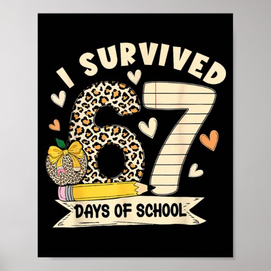I Survived 67 Days Of School Funny Leopard Student Poster (Voorkant)