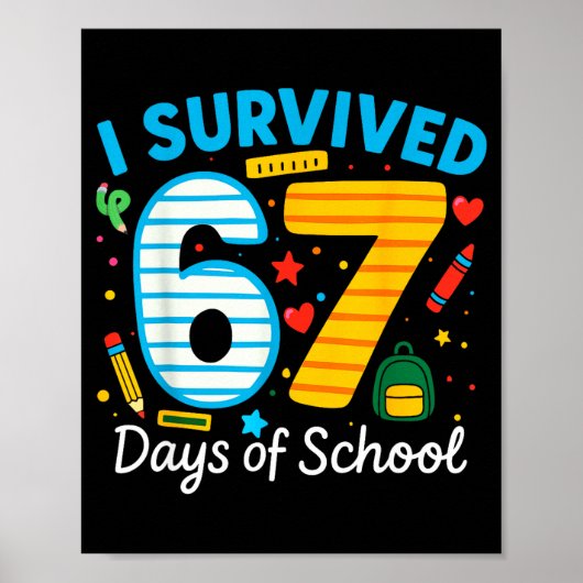 I Survived 67 Days Of School Funny Meme 67 Teacher Poster (Voorkant)