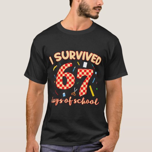 I Survived 67 Days Of School Funny Meme Student Te T-shirt (Voorkant)